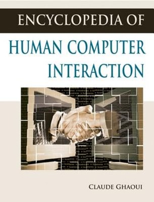 Encyclopedia of Human Computer Interaction by PhD Ghaoui, Claude: New