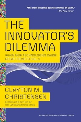 The Innovator's Dilemma: When New Technologies Cause Great Firms to Fail (Manag,