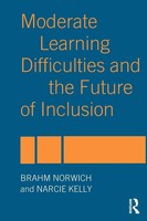 Moderate Learning Difficulties And The Future Of Inclusion Narcie Kelly (U. A.)