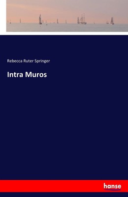 Intra Muros Rebecca Ruter Springer Taschenbuch 100 S. Englisch 2017 hansebooks