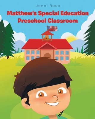 Matthew's Special Education Preschool Classroom | Jenni Rose | Taschenbuch