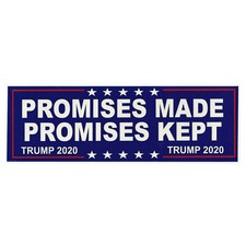 Pro Donald Trump 2020 President "Promises Made and Kept" MAGA Bumper Stickers