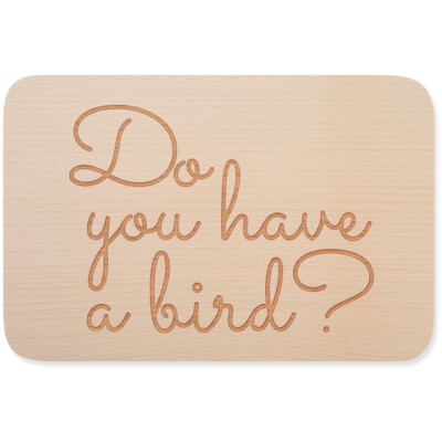 Do you have a bird? 15001004259