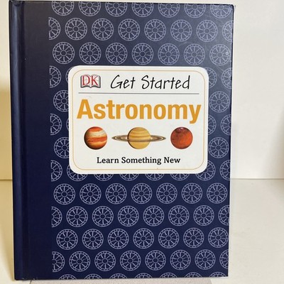 Get Started: Astronomy : Learn Something New by Robert Dinwiddie VG