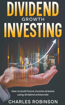 Charles Robinson | Dividend Growth Investing | Taschenbuch | Englisch (2024)