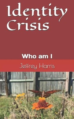 Identity Crisis: Who am I by Jeffrey D. Harris (English) Paperback Book