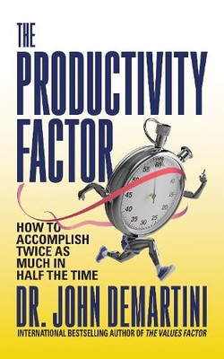 John Demartini Dr. John Demartini Tim An The Productivit (Paperback) (UK IMPORT)