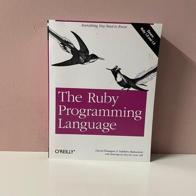 The Ruby Programming Language by David Flanagan & Yukihiro Matsumoto Paperback