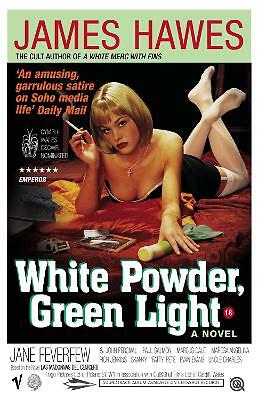White Powder, Green Light by James Hawes (Paperback) New Book