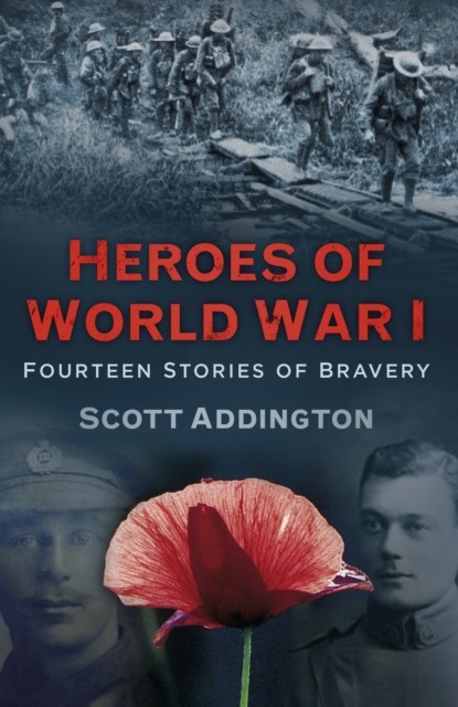 Heroes of World War I by Scott Addington (Paperback Book)