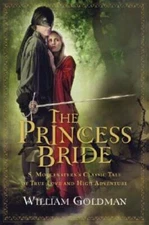 The Princess Bride: S. Morgenstern's Classic Tale of True Love and H - VERY GOOD