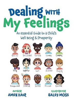 Dealing With My Feelings: An Essential G..., Kaur, Amen