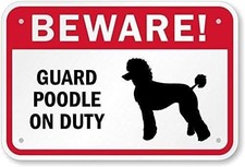 Beware Guard Poodle On Duty with Graphic Sign, 8" x 12" Tin Metal Signs