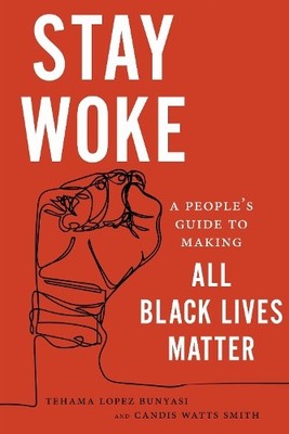 Tehama Lopez Bunyasi Candis Watts Smith Stay Woke (Taschenbuch) (US IMPORT)
