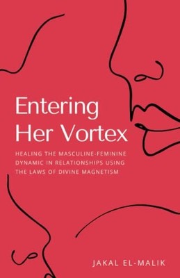 Entering Her Vortex: 1 (Self-Awaken..., El-Malik, Jakal