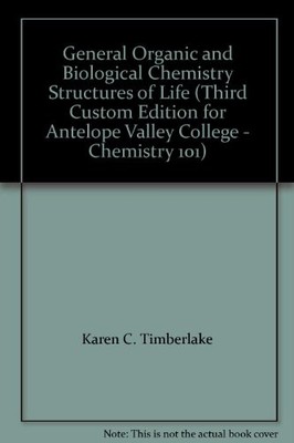 GENERAL ORGANIC AND BIOLOGICAL CHEMISTRY STRUCTURES OF By Karen C. Timberlake