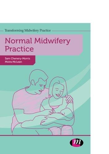 Normal Midwifery Practice (Transforming Midwifery... - Sam Chenery-Morris