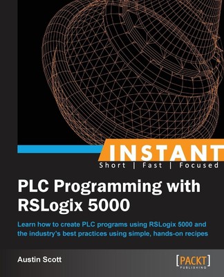 Instant PLC Programming with RSLogix 5000 | Austin Scott | Taschenbuch | 2013