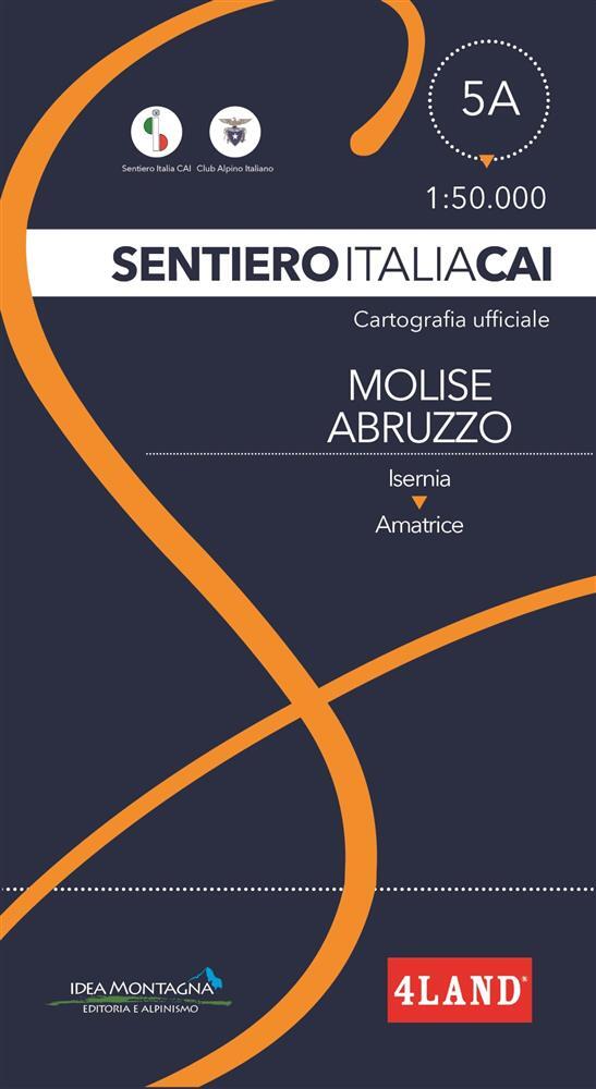 Sentiero Italia CAI 5A Molise - Abruzzo. Cartografia ufficiale - AA.VV.
