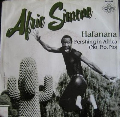 Afric Simone - Hafanana / Pershing In Africa (No, No, No) (7'')