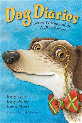 Dog Diaries: Secret Writings of the Woof Society by Betsy Duffey (English) Paper
