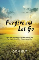 Forgive And Let Go Don Ely Taschenbuch Kartoniert / Broschiert Englisch 2015