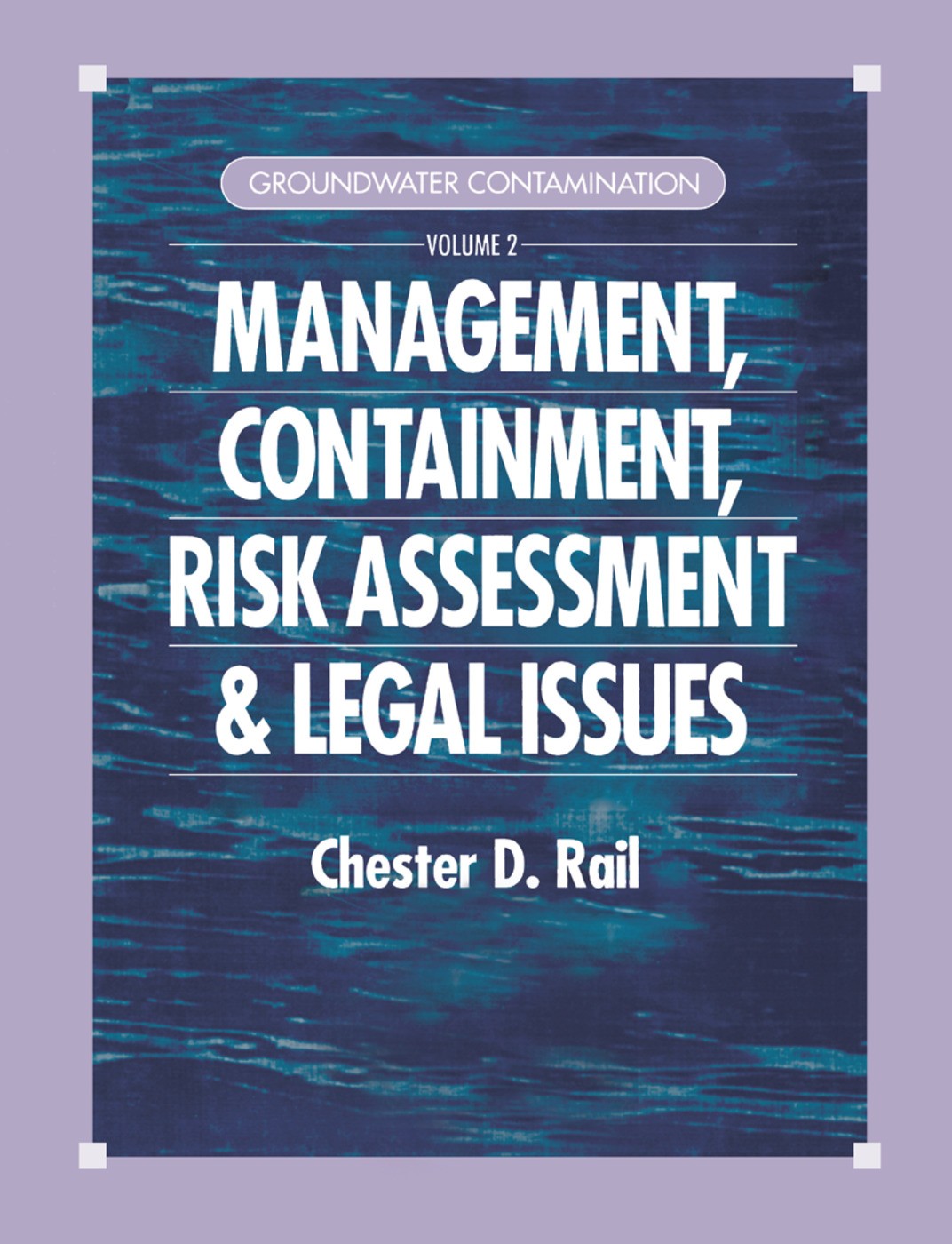 Groundwater Contamination, Volume II
