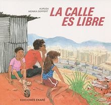 LA Calle Es Libre: The Street Is Free von Kurusa Mo... | Buch | Zustand sehr gut