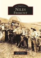 NEW Arcadia Publishing Niles, Fremont, CA 9780738529127 Images of America Trade