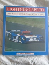 Lightning Speed The Nissan GTP & Group C Racecars by John Starkey pub 2002