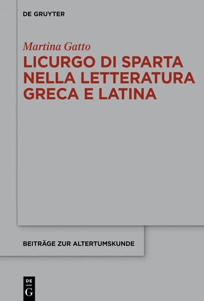 Martina Gatto | Licurgo Di Sparta Nella Letteratura Greca E Latina | Buch (2025)-image