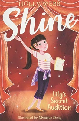 Lilys Secret Audition: 3 (Shine! (3)), Webb, Holly, Used; Very Good Book