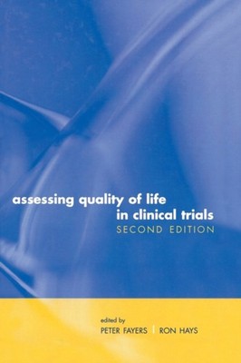 Assessing Quality of Life in Clinical Trials : Methods and Practi