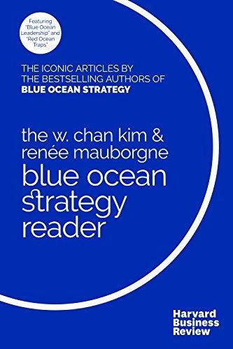 The W. Chan Kim and Ren?e Mauborgne Blue Ocean Strategy... - Kim, W. Chan