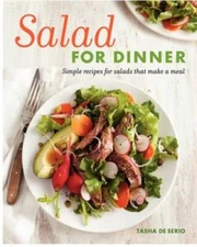 Salad for Dinner: Simple Recipes for Salads that Make a Meal - Paperback - GOOD