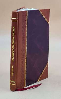 Scientific Selling And Advertising, By Arthur Dunn ... 1919 [Leather Bound]