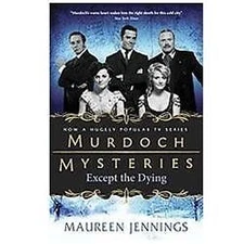 Except the Dying by Jennings, Maureen