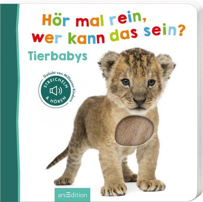 Hör mal rein, wer kann das sein? - Tierbabys | Streicheln und hören | Buch