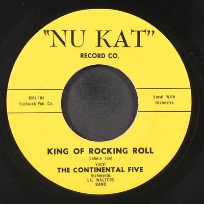 CONTINENTAL FIVE: king of rocking roll / my lonely friend NU KAT 7'' Single