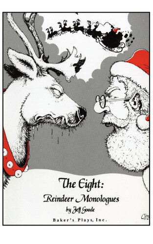 Thumbnail - The Eight: Reindeer Monologues By Jeff Goode