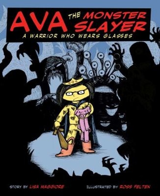 Ava the Monster Slayer Picture Book Lisa Maggiore