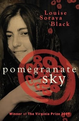 Pomegranate Sky: 1 (Aurora New Fiction) by Louise Soraya Black 1906582106