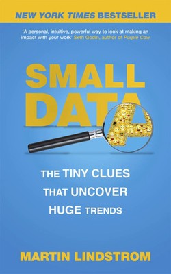 Small Data | The Tiny Clues That Uncover Huge Trends | Martin Lindstrom Company