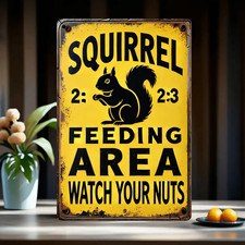 Squirrel Feeding Sign Aluminum Sign 8x12 Funny Yellow Backdrop Outdoor