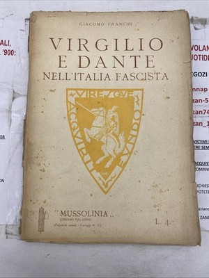 GIACOMO FRANCHI - VIRGIL UND DANTE IM FASCHISTISCHEN ITALIEN - MUSSOLINIA ED. PALADIN