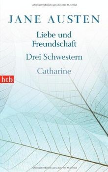 Liebe und Freundschaft, Drei Schwestern, Catharine von A... | Buch | Zustand gut - Austen, Jane