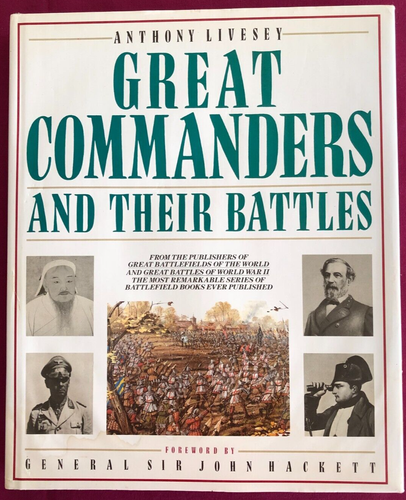 Great Commanders And Their Battles Hardcover Book By Anthony Livesey great-commanders-and-their-battles-hardcover-book-by-anthony-livesey