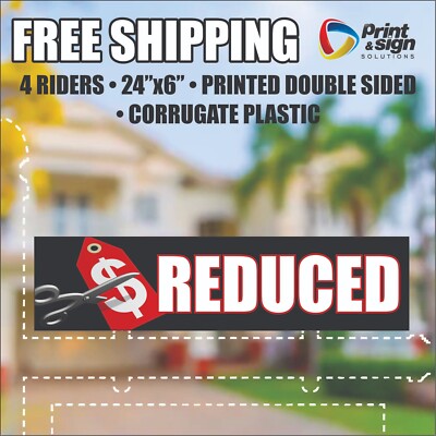 4PC $ REDUCED RIDER 6''x24'' REAL ESTATE RIDER SIGN  2 Sided HOMES PLASTIC REALTOR