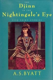 Djinn  Nightingales Eye: Five Fairy Stories von A.S. Byatt | Buch | Zustand gut