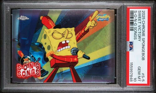 2025 TOPPS CHROME SPONGEBOB 25TH S-O-N-G SONGS S-5 SWEET VICTORY PSA GEM MT 10